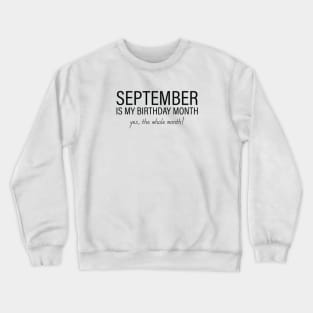 September My Birthday Month, September Birthday Shirt, Birthday Gift Unisex, Virgo and Libra Birthday, Girl and Boy Gift, September Lady and Gentleman Gift, Women and Men Gift Crewneck Sweatshirt